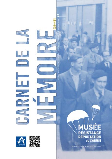 Couverture du Carnet de la Mémoire 39-45 n°1 (octobre 2026) illustrée par une photographie d'archives de la Seconde Guerre mondiale dans l'Aisne.